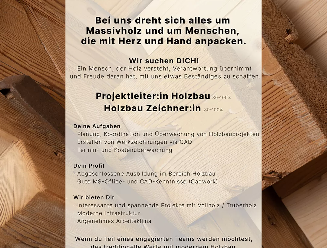 Stellenanzeige der Zimmerei Hirschi AG in Zusammenarbeit mit Truberholz. Gesucht werden eine Projektleiterin oder ein Projektleiter im Holzbau sowie eine Holzbauzeichnerin oder ein Holzbauzeichner (jeweils 80–100 %). Das Inserat beschreibt Aufgaben wie Planung, Koordination und Überwachung von Holzbauprojekten, CAD-Zeichnungen, Termin- und Kostenkontrolle. Gesucht sind Personen mit abgeschlossener Ausbildung im Holzbau und guten MS-Office- sowie CAD-Kenntnissen (Cadwork). Geboten werden spannende Projekte m
