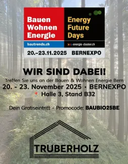 📣 Wir sind dabei!  Vom 20. bis 23. November 2025 sind wir mit der Truberholz AG an der Bauen & Wohnen Energie Messe Bern vertreten! 🌿  🔸 BERNEXPO – Halle 3, Stand B32 🔸 Erfahre mehr über nachhaltiges Bauen mit Holz 🔸 Sichere dir deinen Gratis-Eintritt mit dem Code: BAUBIO25BE  👉 Jetzt Ticket holen unter bautrends.ch  Wir freuen uns auf deinen Besuch und spannende Gespräche! 💬